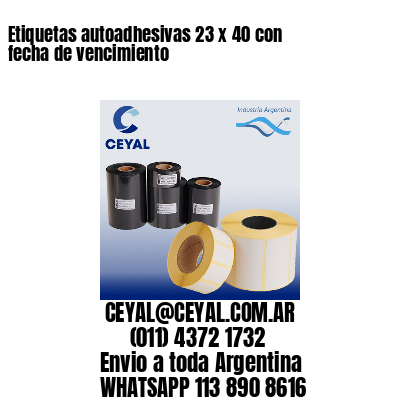 Etiquetas autoadhesivas 23 x 40 con fecha de vencimiento