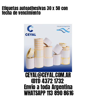 Etiquetas autoadhesivas 30 x 50 con fecha de vencimiento