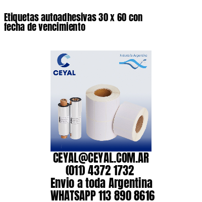 Etiquetas autoadhesivas 30 x 60 con fecha de vencimiento