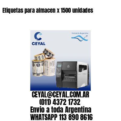 Etiquetas para almacen x 1500 unidades