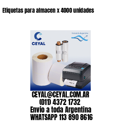 Etiquetas para almacen x 4000 unidades