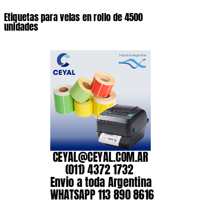 Etiquetas para velas en rollo de 4500 unidades