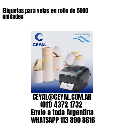 Etiquetas para velas en rollo de 5000 unidades