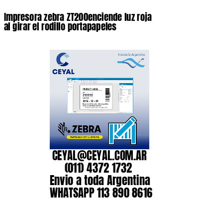 Impresora zebra ZT200enciende luz roja al girar el rodillo portapapeles