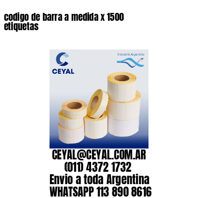 codigo de barra a medida x 1500 etiquetas