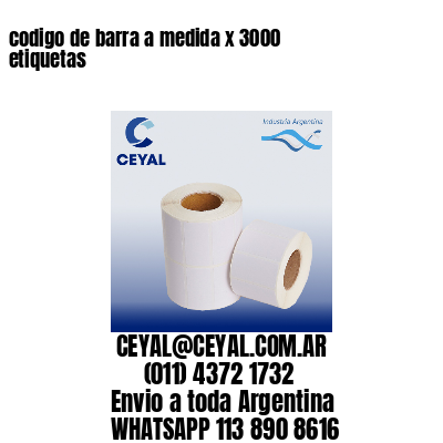 codigo de barra a medida x 3000 etiquetas