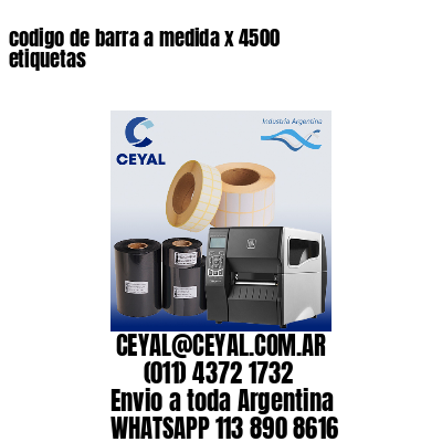 codigo de barra a medida x 4500 etiquetas