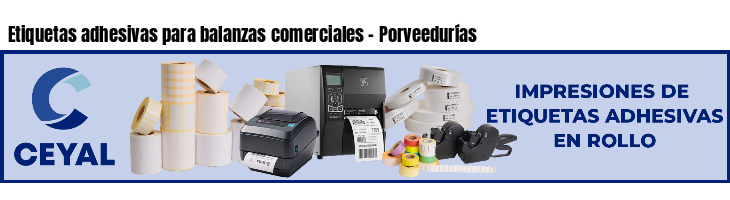 Etiquetas adhesivas para balanzas comerciales - Porveedurías