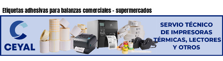 Etiquetas adhesivas para balanzas comerciales - supermercados