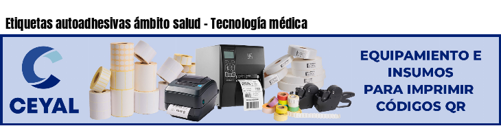 Etiquetas autoadhesivas ámbito salud - Tecnología médica