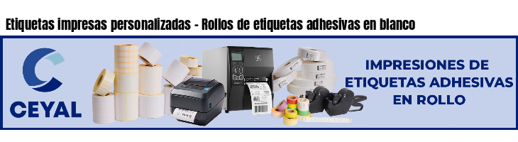 Etiquetas impresas personalizadas - Rollos de etiquetas adhesivas en blanco