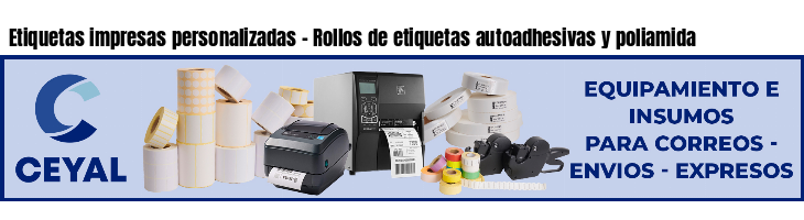 Etiquetas impresas personalizadas - Rollos de etiquetas autoadhesivas y poliamida