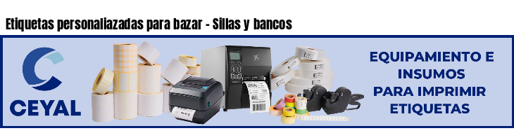 Etiquetas personaliazadas para bazar - Sillas y bancos