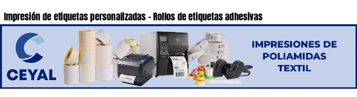 Impresión de etiquetas personalizadas - Rollos de etiquetas adhesivas