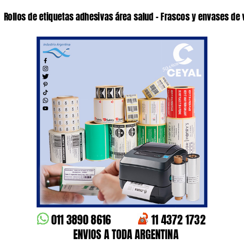 Rollos de etiquetas adhesivas área salud – Frascos y envases de vidrio