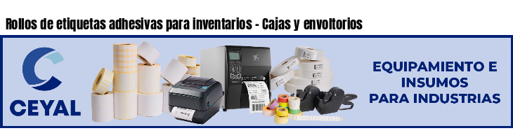 Rollos de etiquetas adhesivas para inventarios - Cajas y envoltorios