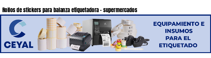 Rollos de stickers para balanza etiquetadora - supermercados