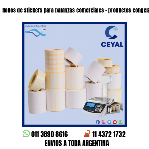 Rollos de stickers para balanzas comerciales – productos congelados