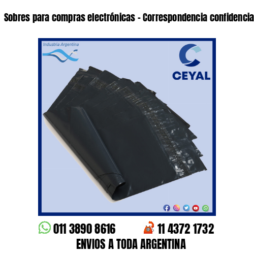 Sobres para compras electrónicas – Correspondencia confidencial