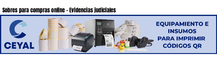 Sobres para compras online - Evidencias judiciales