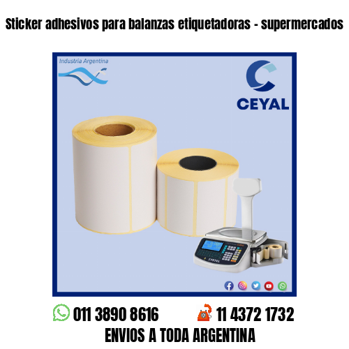 Sticker adhesivos para balanzas etiquetadoras – supermercados