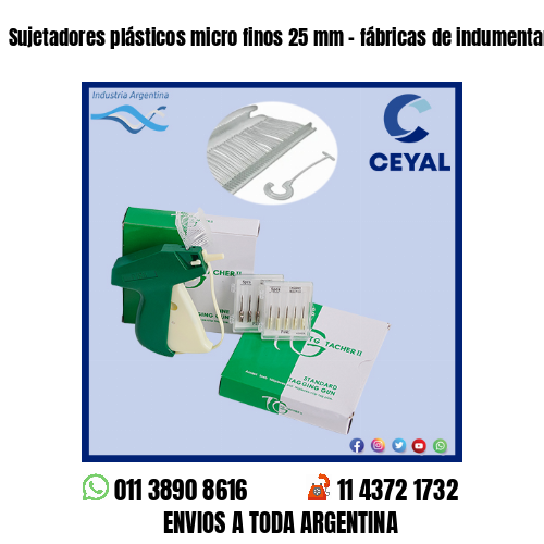 Sujetadores plásticos micro finos 25 mm – fábricas de indumentaria