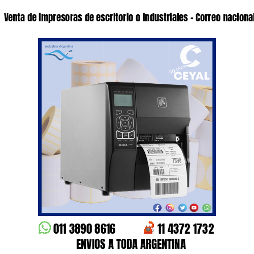 Venta de impresoras de escritorio o industriales – Correo nacional