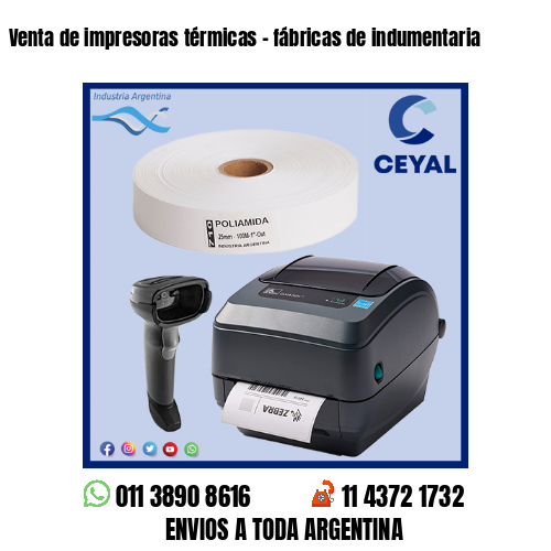 Venta de impresoras térmicas – fábricas de indumentaria