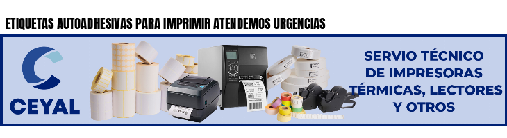 ETIQUETAS AUTOADHESIVAS PARA IMPRIMIR ATENDEMOS URGENCIAS