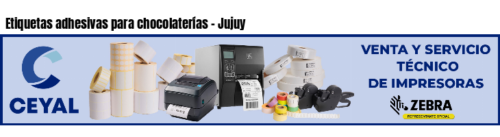 Etiquetas adhesivas para chocolaterías - Jujuy