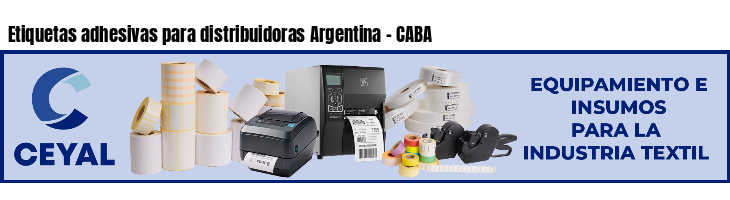 Etiquetas adhesivas para distribuidoras Argentina - CABA