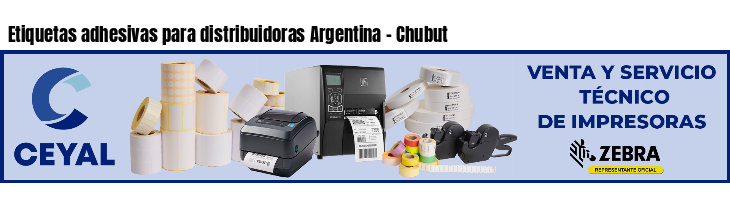 Etiquetas adhesivas para distribuidoras Argentina - Chubut