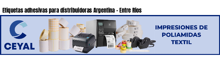 Etiquetas adhesivas para distribuidoras Argentina - Entre Rios