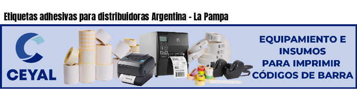 Etiquetas adhesivas para distribuidoras Argentina - La Pampa