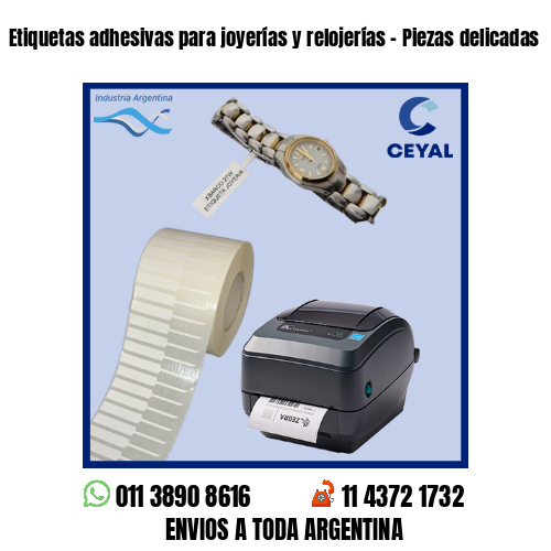 Etiquetas adhesivas para joyerías y relojerías – Piezas delicadas