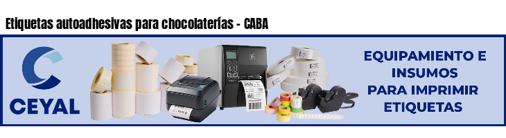 Etiquetas autoadhesivas para chocolaterías - CABA