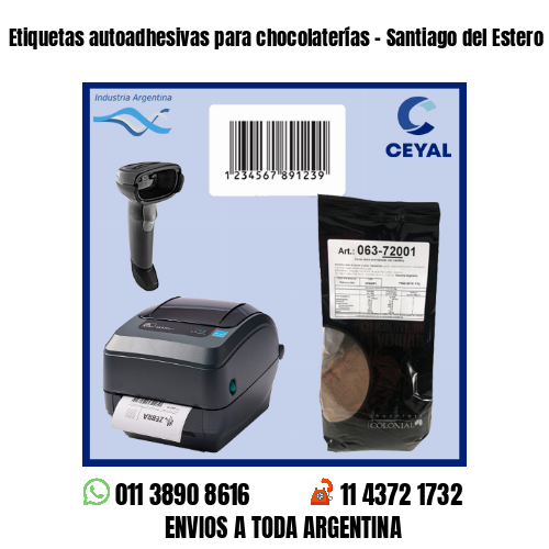 Etiquetas autoadhesivas para chocolaterías – Santiago del Estero