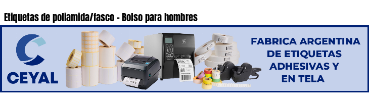 Etiquetas de poliamida/fasco - Bolso para hombres