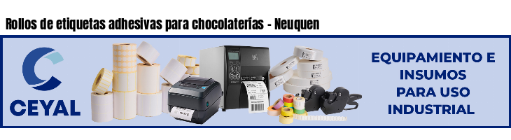 Rollos de etiquetas adhesivas para chocolaterías - Neuquen