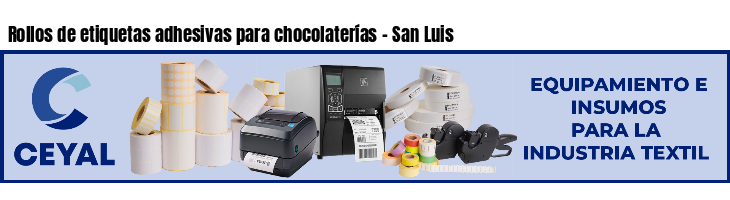 Rollos de etiquetas adhesivas para chocolaterías - San Luis