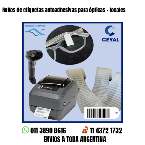 Rollos de etiquetas autoadhesivas para ópticas – locales