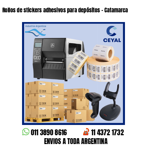 Rollos de stickers adhesivos para depósitos – Catamarca