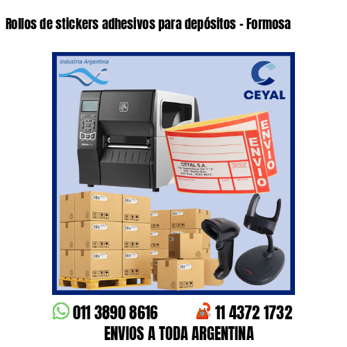 Rollos de stickers adhesivos para depósitos – Formosa