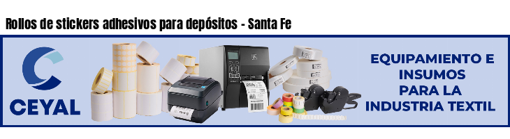 Rollos de stickers adhesivos para depósitos - Santa Fe