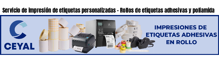 Servicio de impresión de etiquetas personalizadas - Rollos de etiquetas adhesivas y poliamida