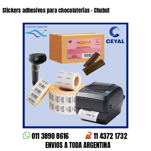 Stickers adhesivos para chocolaterías – Chubut