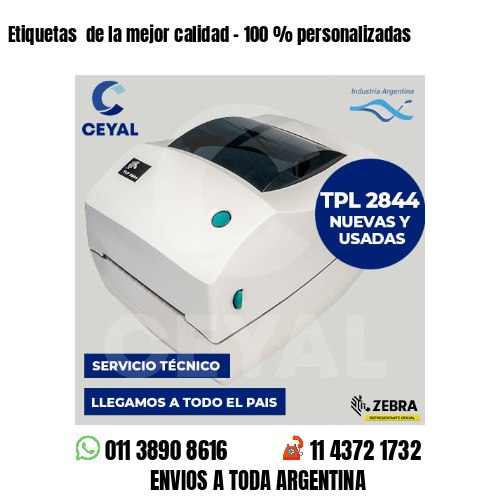 Etiquetas  de la mejor calidad – 100 % personalizadas