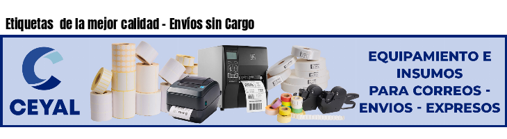 Etiquetas  de la mejor calidad - Envíos sin Cargo