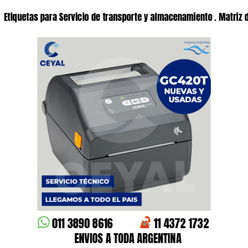 Etiquetas para Servicio de transporte y almacenamiento . Matriz de costos