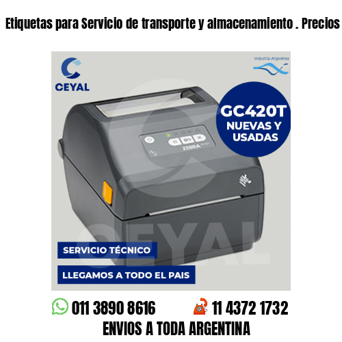 Etiquetas para Servicio de transporte y almacenamiento . Precios a medida